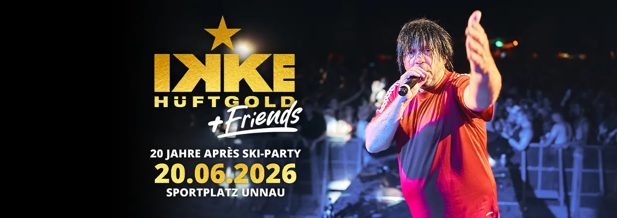 Ikke Hüftgold & Friends - 20 Jahre Après Ski-Party