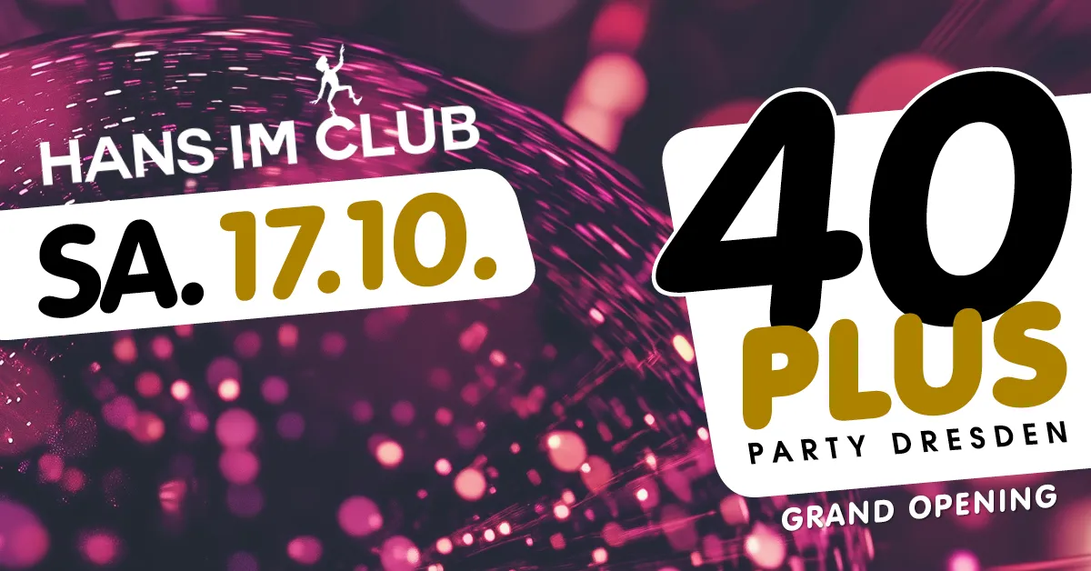 40plus Party Dresden – Grand Opening