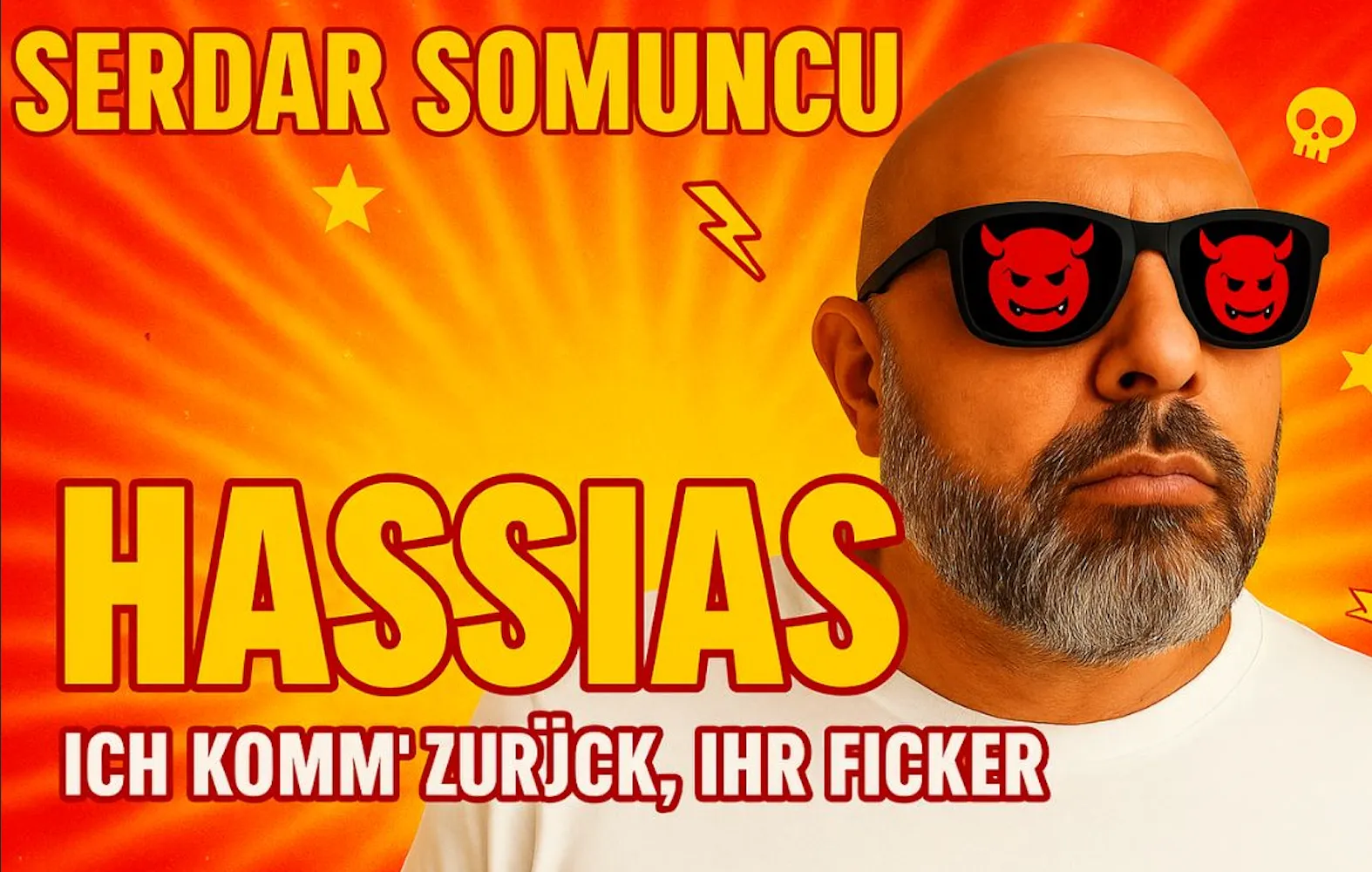 Serdar Somuncu - HASSIAS - Er ist wieder da. Und er hasst euch noch immer