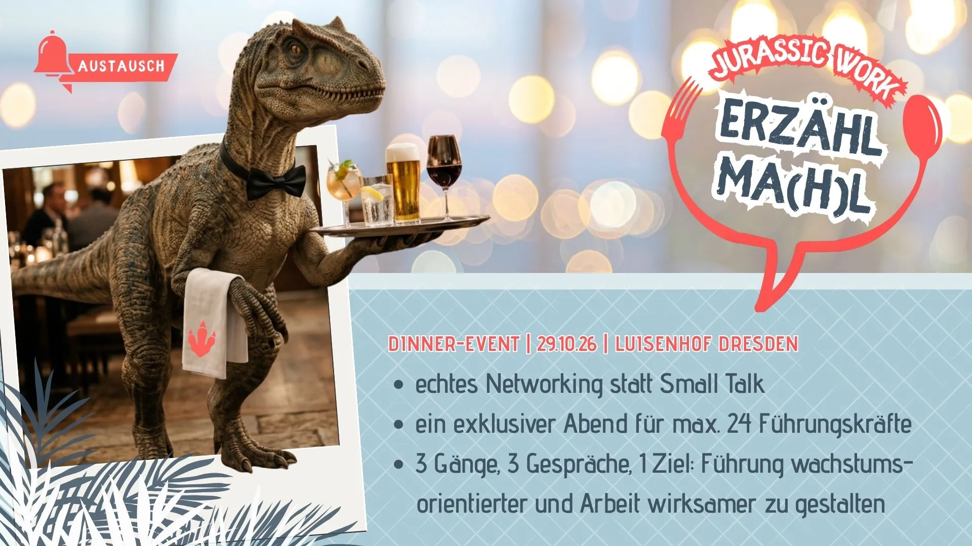 🦖 JURASSIC WORK Erzähl Ma(h)l - Echtes Networking statt Small Talk