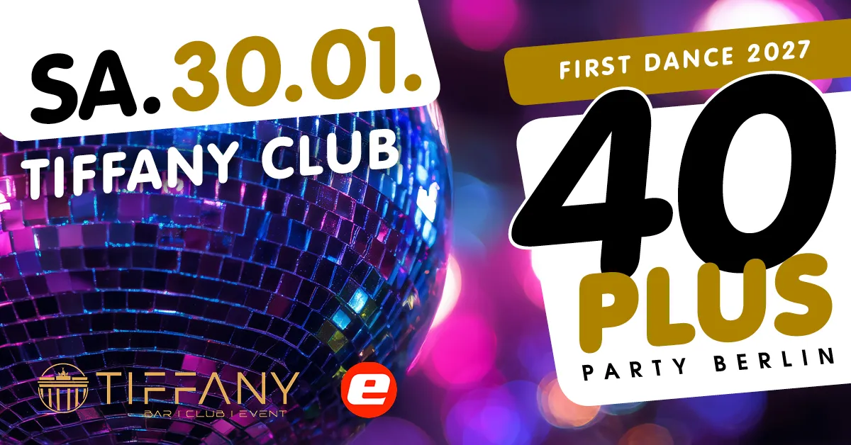 40plus Party Berlin - First Dance 2027