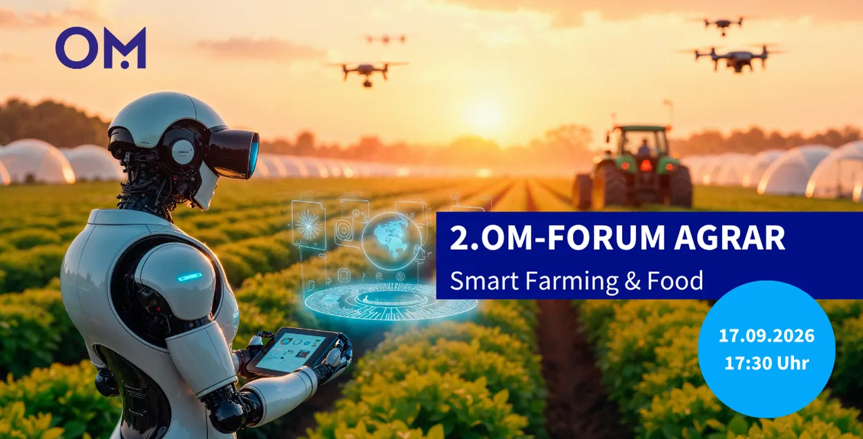 2. OM-Forum Agrar "Smart Farming & Food"