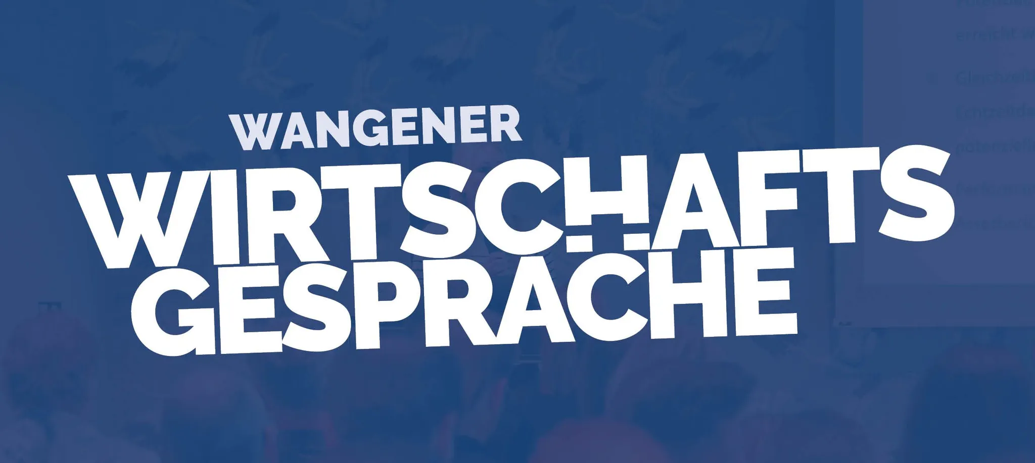 Wangener Wirtschaftsgespräche 2026 - Wachsen trotz Gegenwind