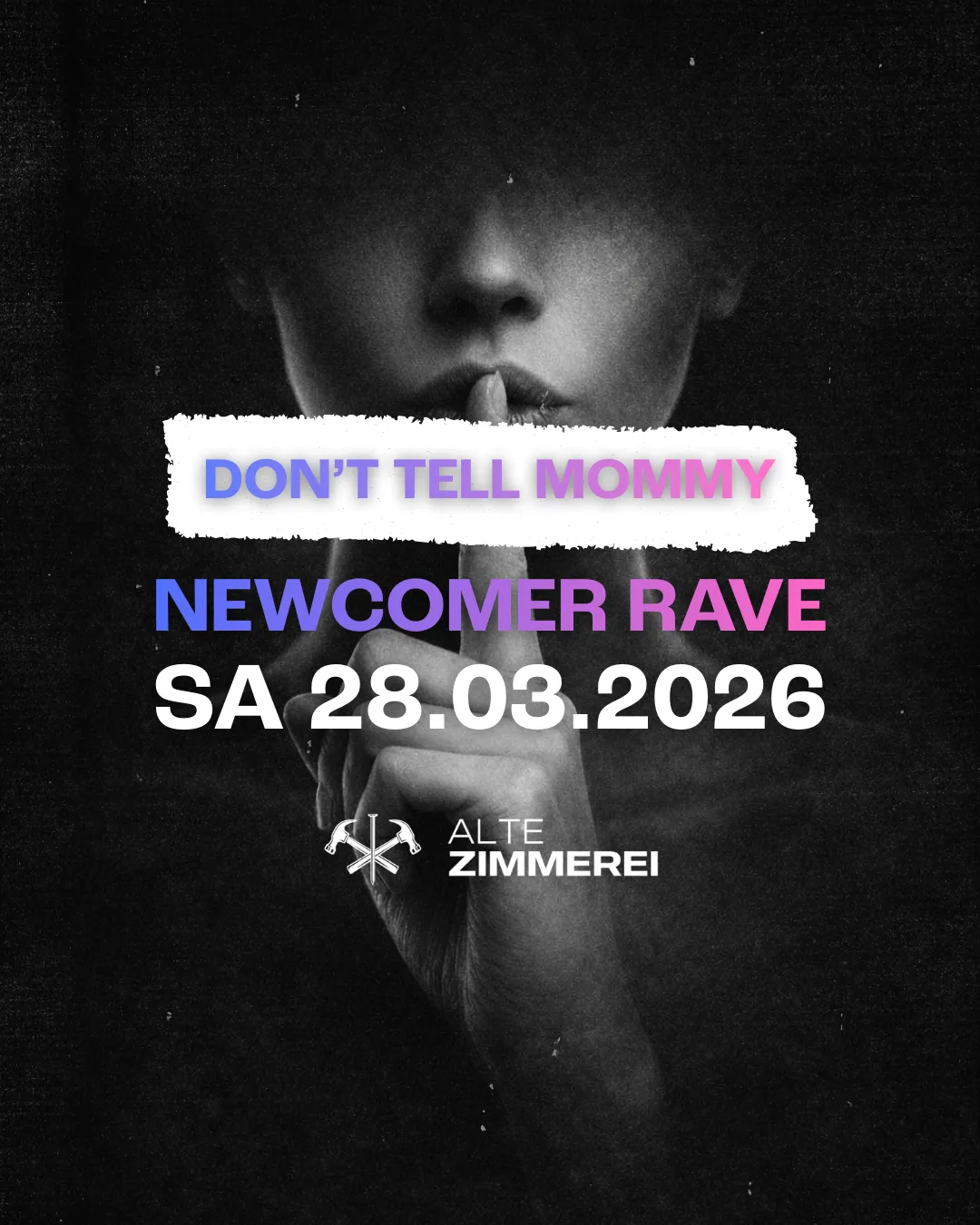 Don't Tell Mommy - Newcomer Rave