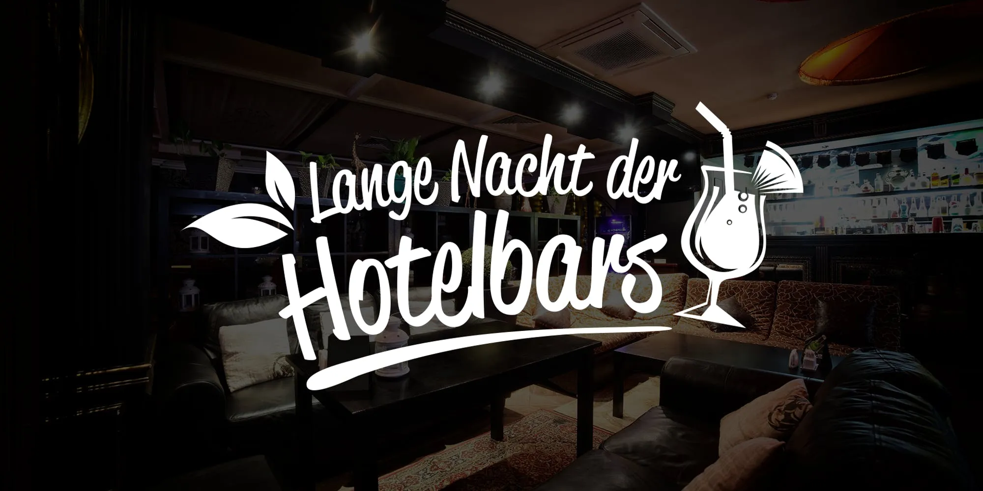 Lange Nacht der Hotelbars Bremen - In 7 exklusiven Locations