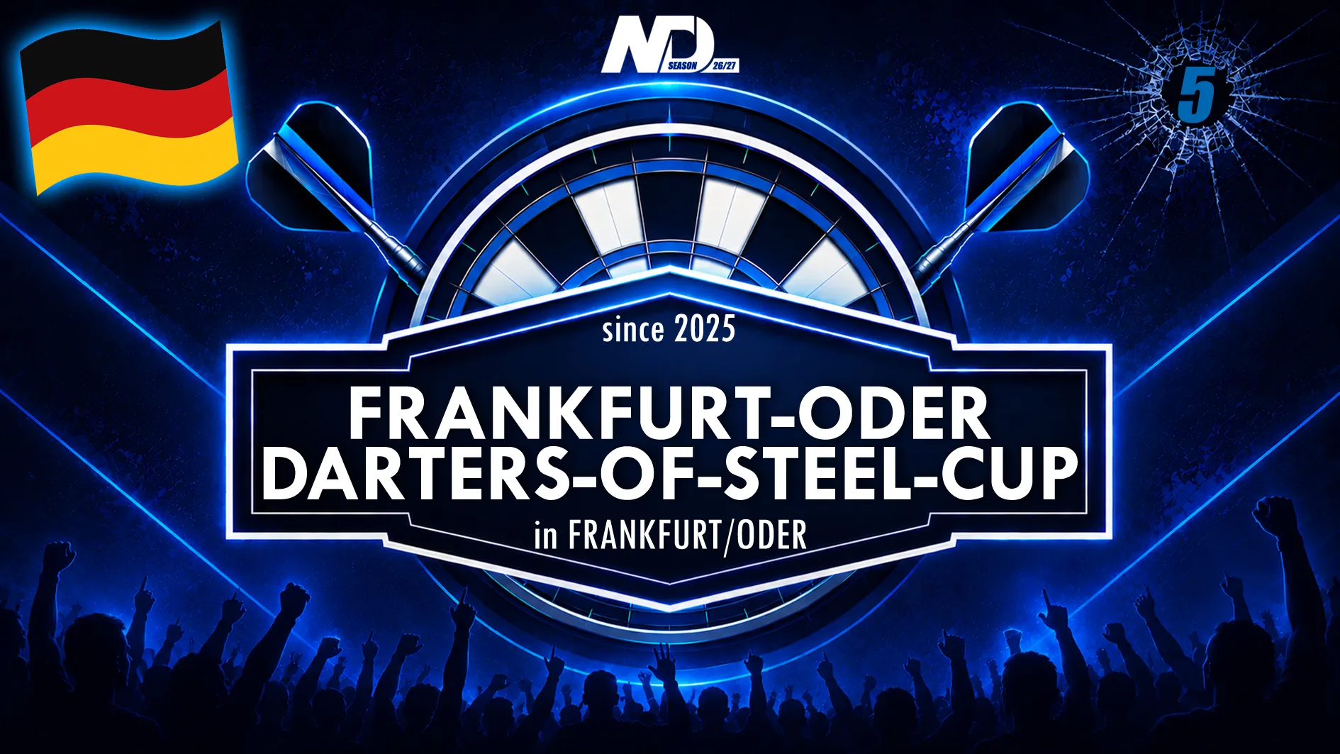 Frankfurt-Oder-Darter-Of-Steel-Cup Vol. 4+5 🎯 Season 2026/27 | 2x in 15234 Frankfurt/Oder | Brandenburg | Germany 🇩🇪