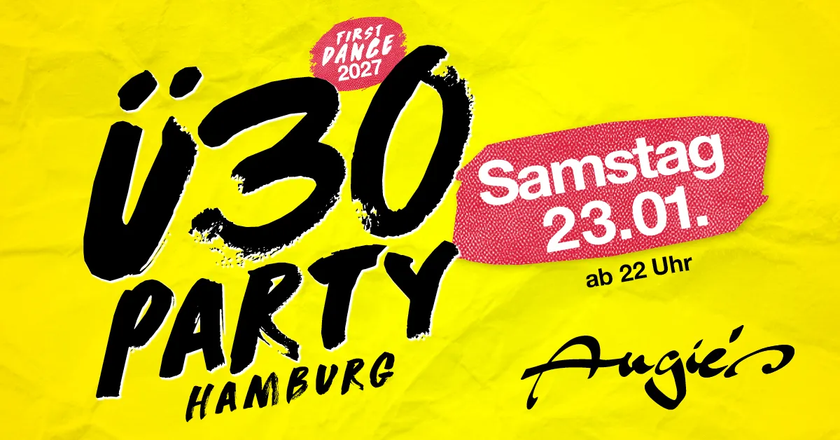 Ü30 Party Hamburg - First Dance 2027