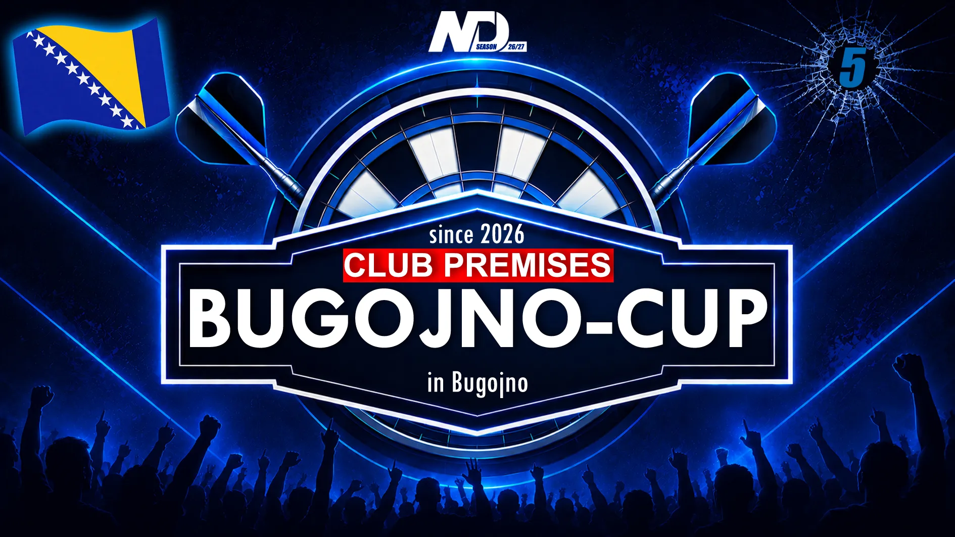 Club-Premises-Bugojno-Cup Vol. 2 - 7 🎯 Season 2026/27 | 6x in 70230 Bugojno | Bosnia+Herzegowina 🇧🇦