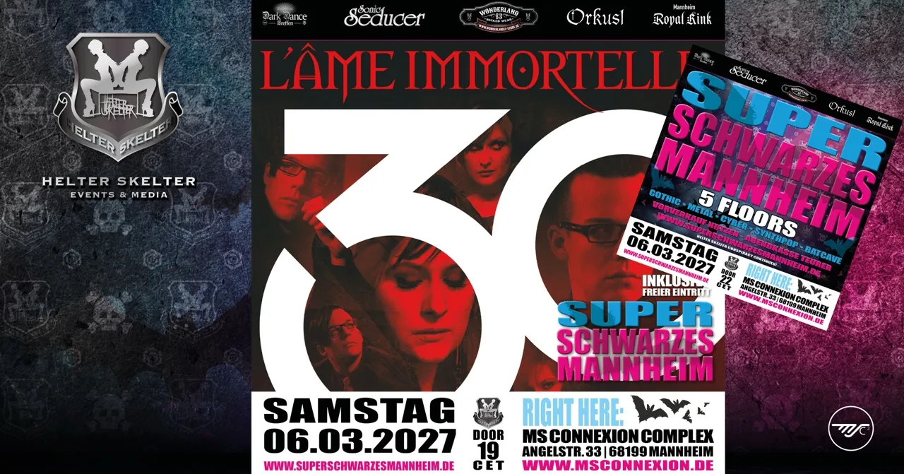 L´ÂME IMMORTELLE Live • inkl. SUPER SCHWARZES MANNHEIM