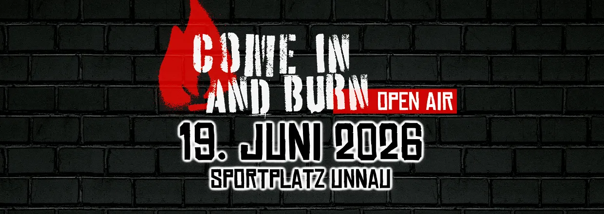 come in and burn - open air 2026