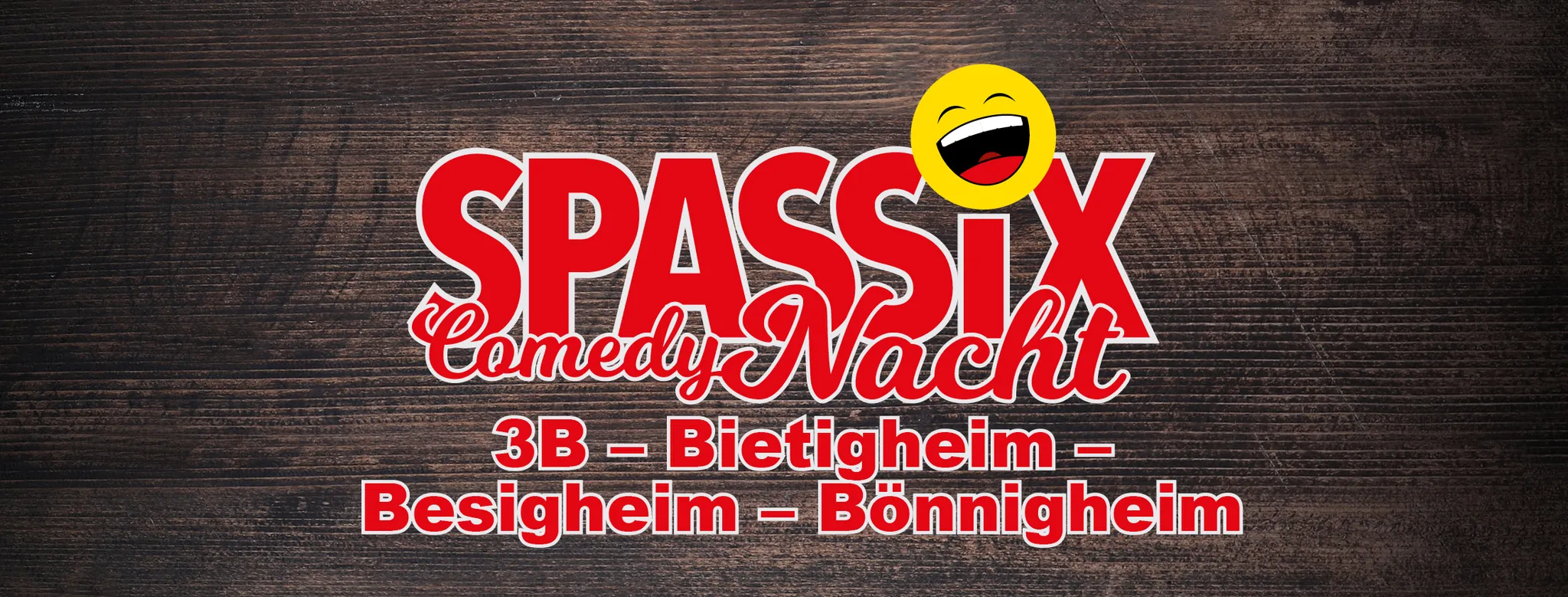 Spassix Comedy Nacht - 3B Bietigheim - Besigheim - Bönnigheim (mehrere Lokale)