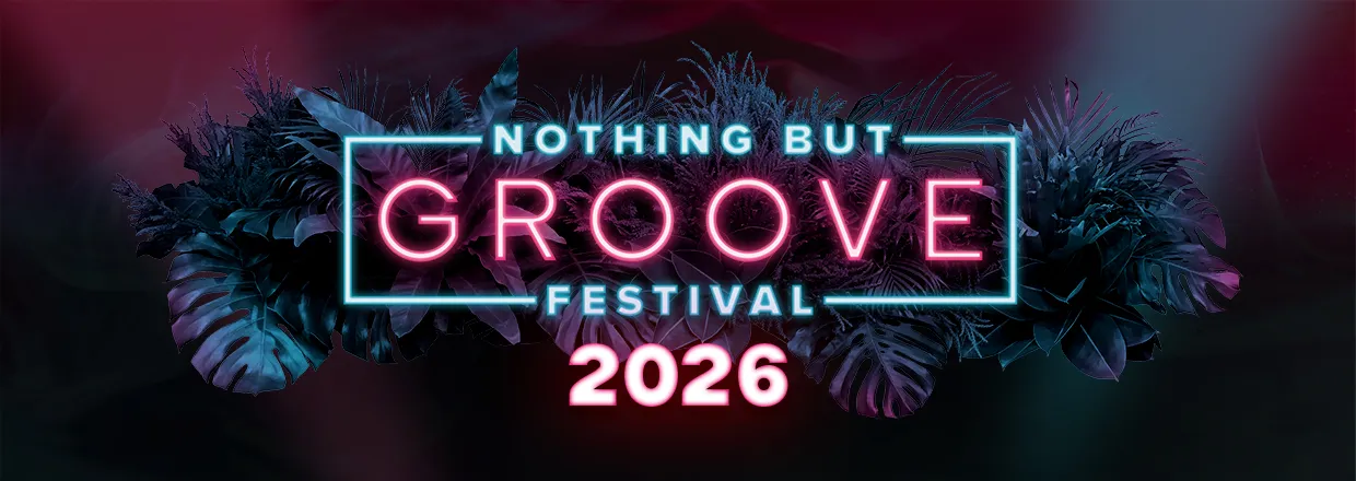 Nothing But Groove 2026