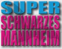 Super Schwarzes Mannheim