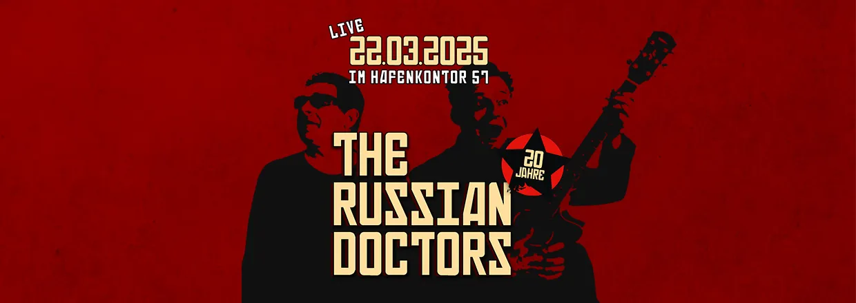 The Russian Doctors Live im HAFENKONTOR 57