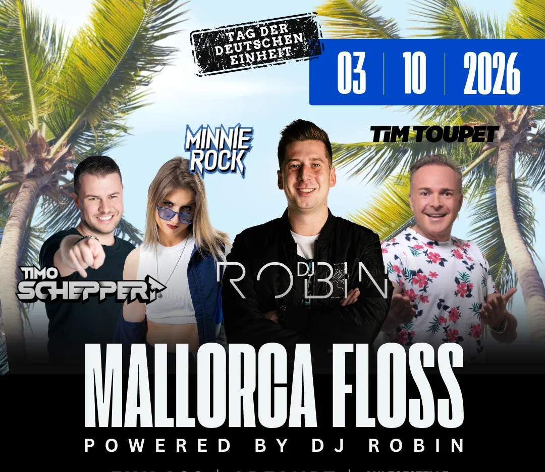 Mallorca Floss, Powered by DJ Robin / Tag der Deutschen Einheit